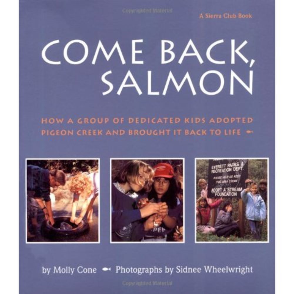 Come Back, Salmon: How a Group of Dedicated Kids Adopted Pigeon Creek and Brough
